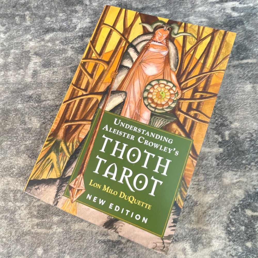 Understanding Aleister Crowley's Thoth Tarot Lon Milo DuQuette New Edition‎